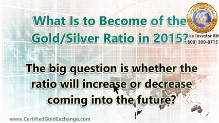 What Is to Become of the Gold/Silver Ratio in 2015?