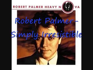 Robert Palmer-Simply Irresistible