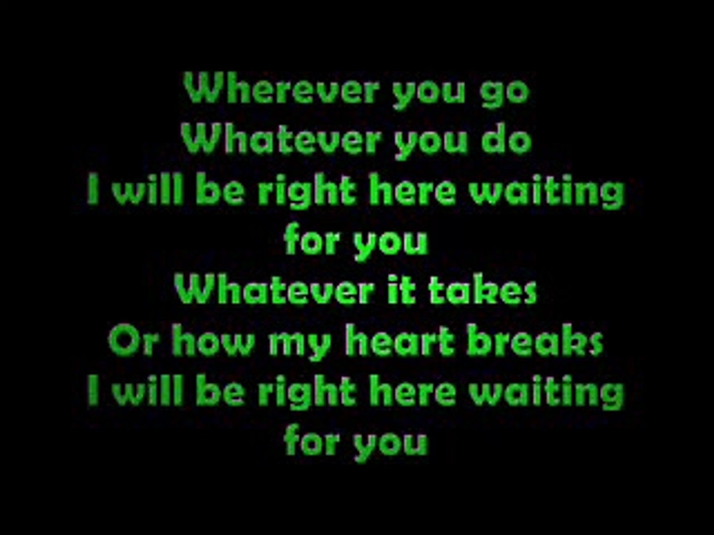 Right Here Waiting Lyrics On Screen by Richard Marx - Vidéo Dailymotion