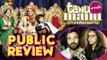'Tanu Weds Manu Returns' Public REVIEW | Kangana Ranaut | R Madhavan