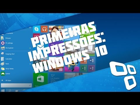 Primeiras impressões: conferimos a primeira versão do Windows 10
