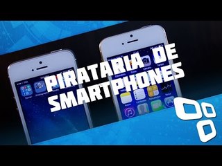 O nível a que chegou a pirataria de smartphones - TecMundo