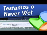 Testamos o repelente de líquidos NeverWet (o spray hidrofóbico) - Tecmundo