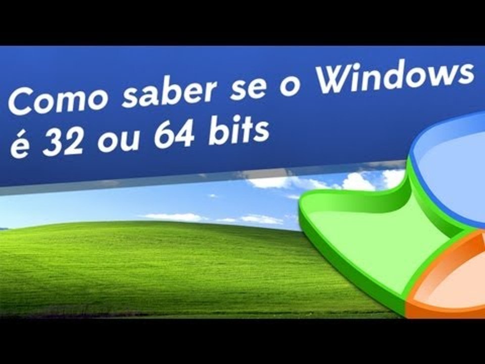 Dicas - Como saber se o seu Windows é 32 ou 64 bits - Baixaki