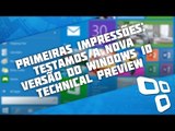 Testamos a nova versão do Windows 10 Technical Preview (Build 9926) [Primeiras impressões] - Baixaki
