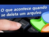 TecMundo Explica: o que acontece quando você deleta um arquivo?