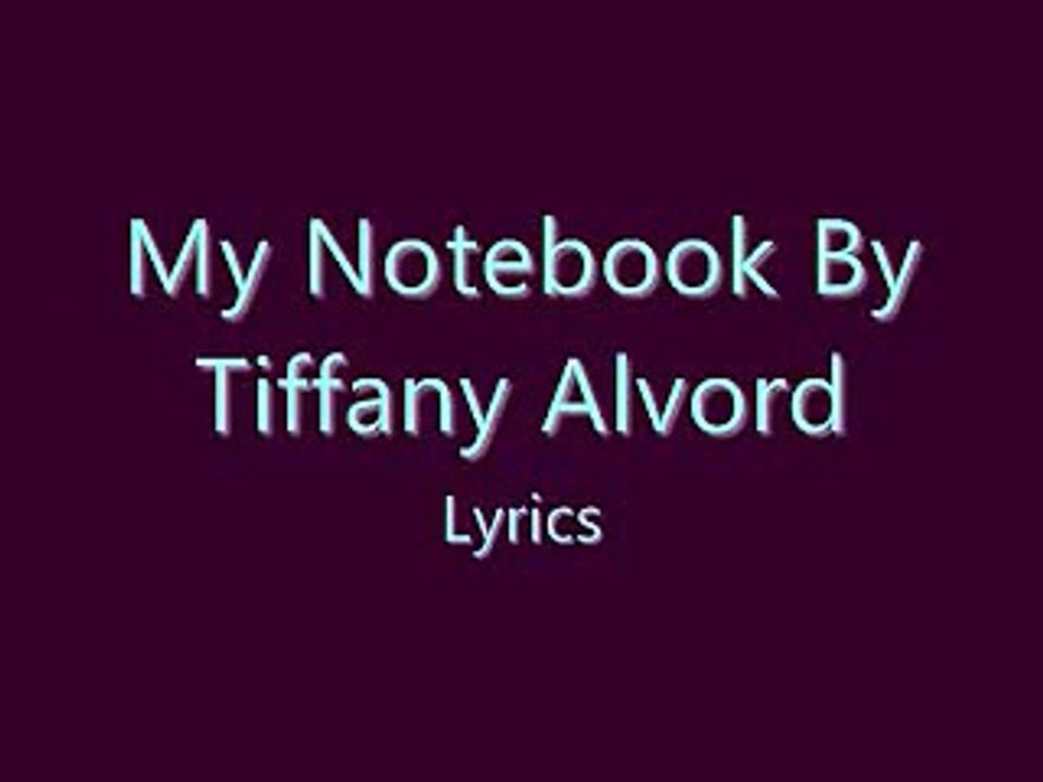 My Notebook By Tiffany Alvord Lyrics