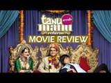 'Tanu Weds Manu Returns'   Full Movie Review