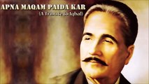 Apna Maqam Paida Kar | A Tribute to Iqbal | Audio Jukebox