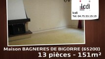 A vendre - Maison - BAGNERES DE BIGORRE (65200) - 13 pièces - 151m²