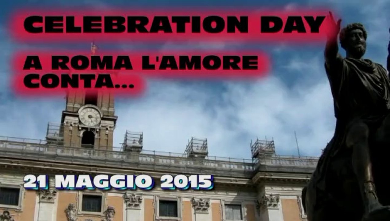 CELEBRATION DAY - A Roma L'amore conta - 21 maggio 2015