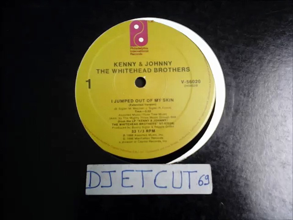 KENNY & JOHNNY THE WHITEHEAD BROTHERS -I JUMP OUT OF MY SKIN(PHILADELPHIA INTERNATIONAL REC 86(RIP ETCUT)