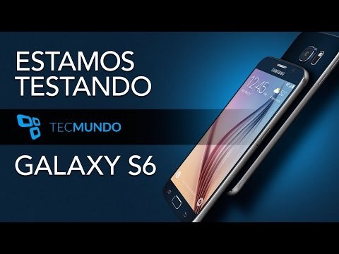 Samsung Galaxy S6 : estamos testando - TecMundo