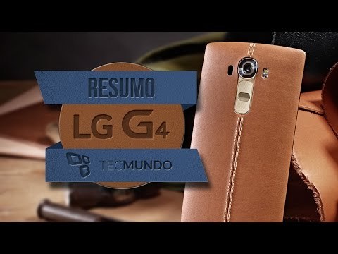 Resumo do evento da LG: anúncio oficial do smartphone LG G4 - TecMundo