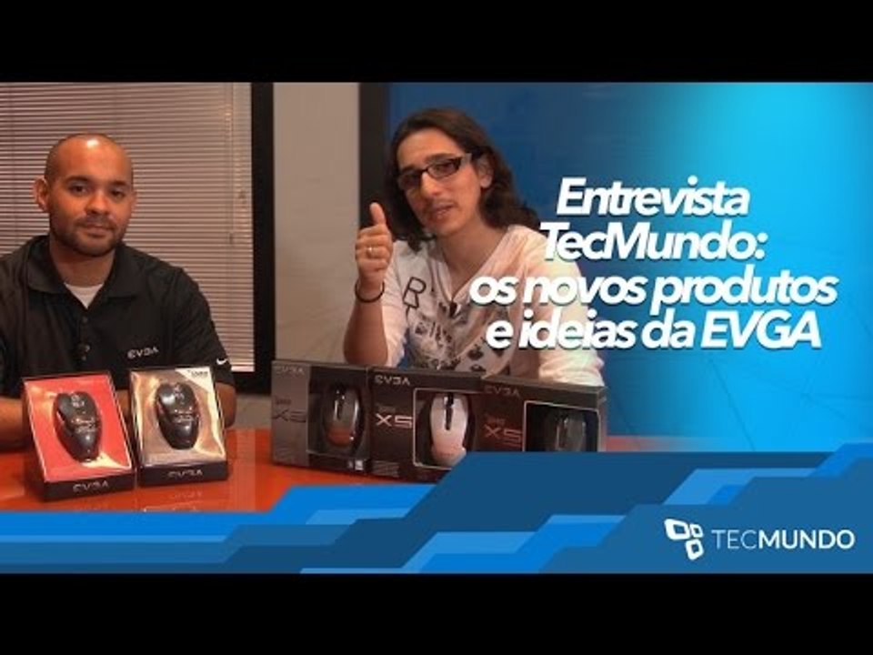 Entrevista TecMundo: os novos produtos e ideias...
