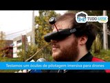 Testamos um óculos de pilotagem imersiva para drones [Tudo Geek Show] - TecMundo