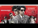 Top 5 Reasons to Watch Ranbir-Anushka's Movie Bombay Velvet Trailer