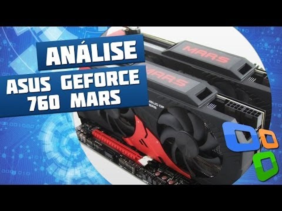 ASUS MARS 760 (a placa com duas GPUs) [Análise...