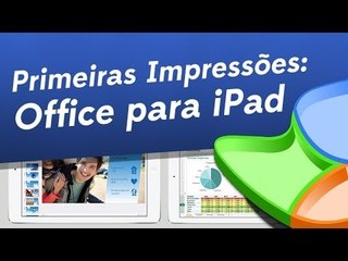 Microsoft Office para iPad [Primeiras Impressões] - Baixaki