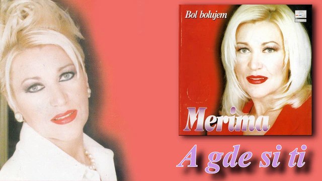 Merima Njegomir 1998 - A gde si ti