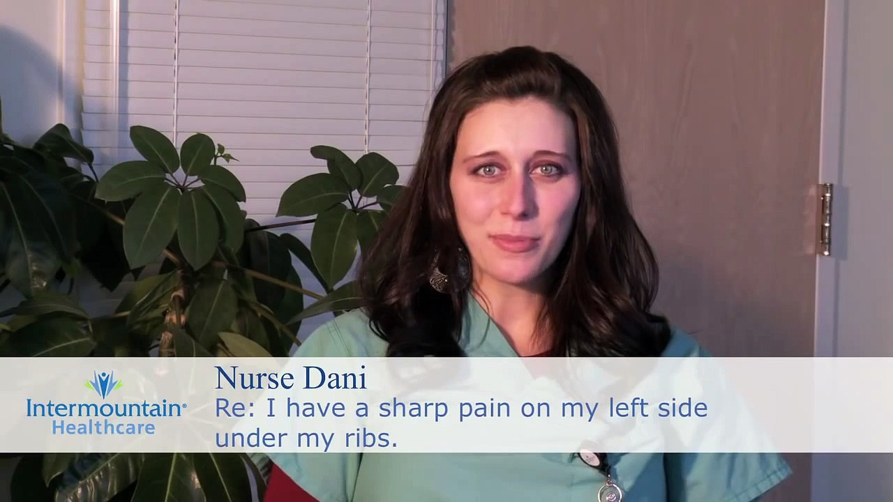 RE: I have a sharp pain on my left side under my ribs.