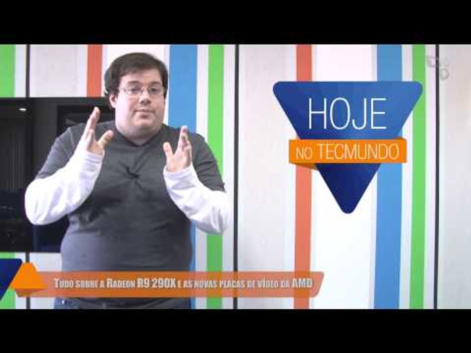 Hoje no Tecmundo (26/09) - novas placas da AMD, Bill Gates, Nexus 5 e mais