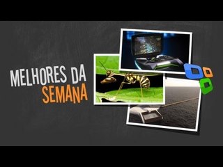 [Melhores da Semana] 07-06-2013 - Tecmundo