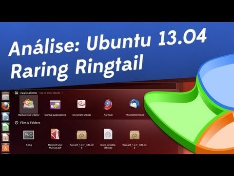 Ubuntu 13.04 Raring Ringtail [Videoanálise] - Baixaki