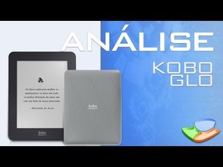 Kobo Glo [Análise de Produto] - Tecmundo