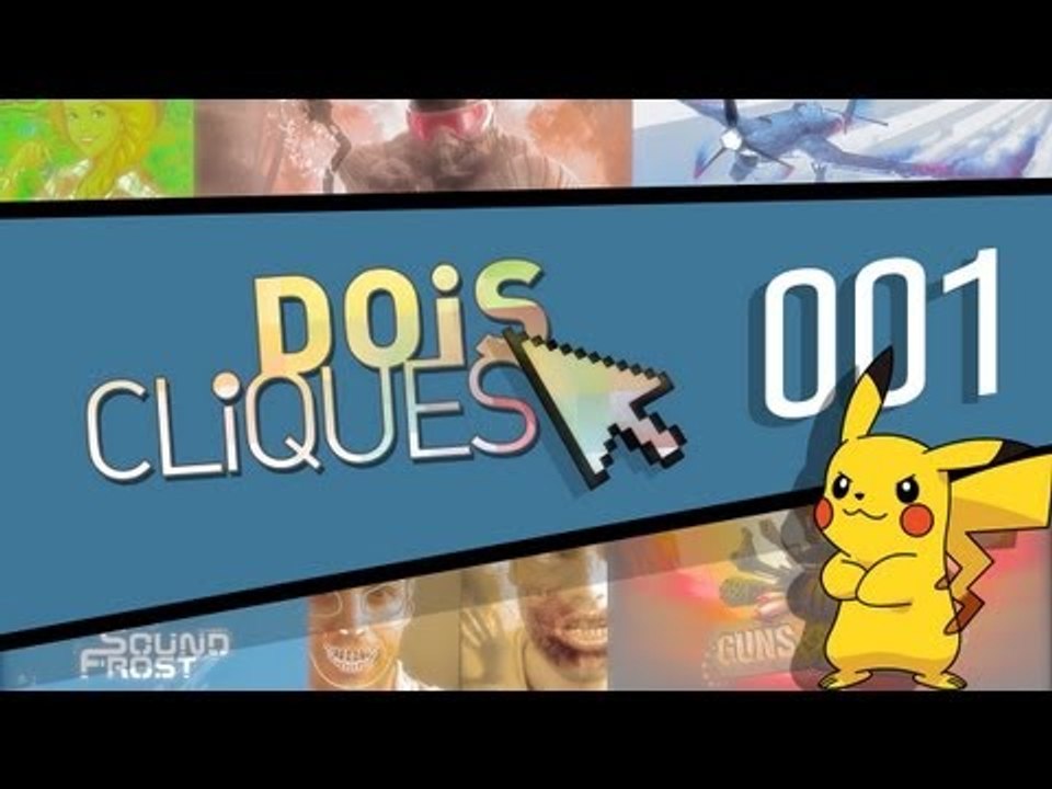 [Dois Cliques] 001 - Os melhores apps e jogos do Baixaki da semana