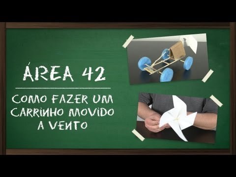 Como fazer um carrinho movido a vento [Área 42] - Tecmundo