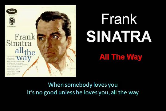 All The Way (Frank Sinatra - 1961 with Lyrics)