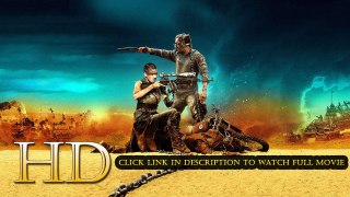 Mad Max: Fury Road Full Movie Streaming Online (2015) 720p HD Quality