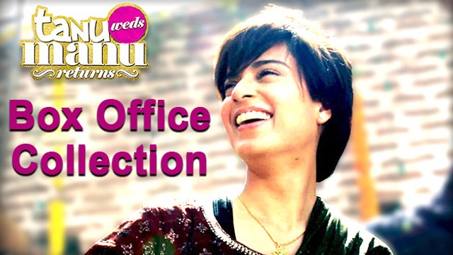 'Tanu Weds Manu Returns': 1st Day BOX OFFICE Collection