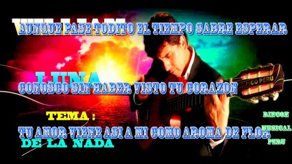 DE LA NADA - WILLIAM LUNA ( ROMANTICA ) LETRA HD