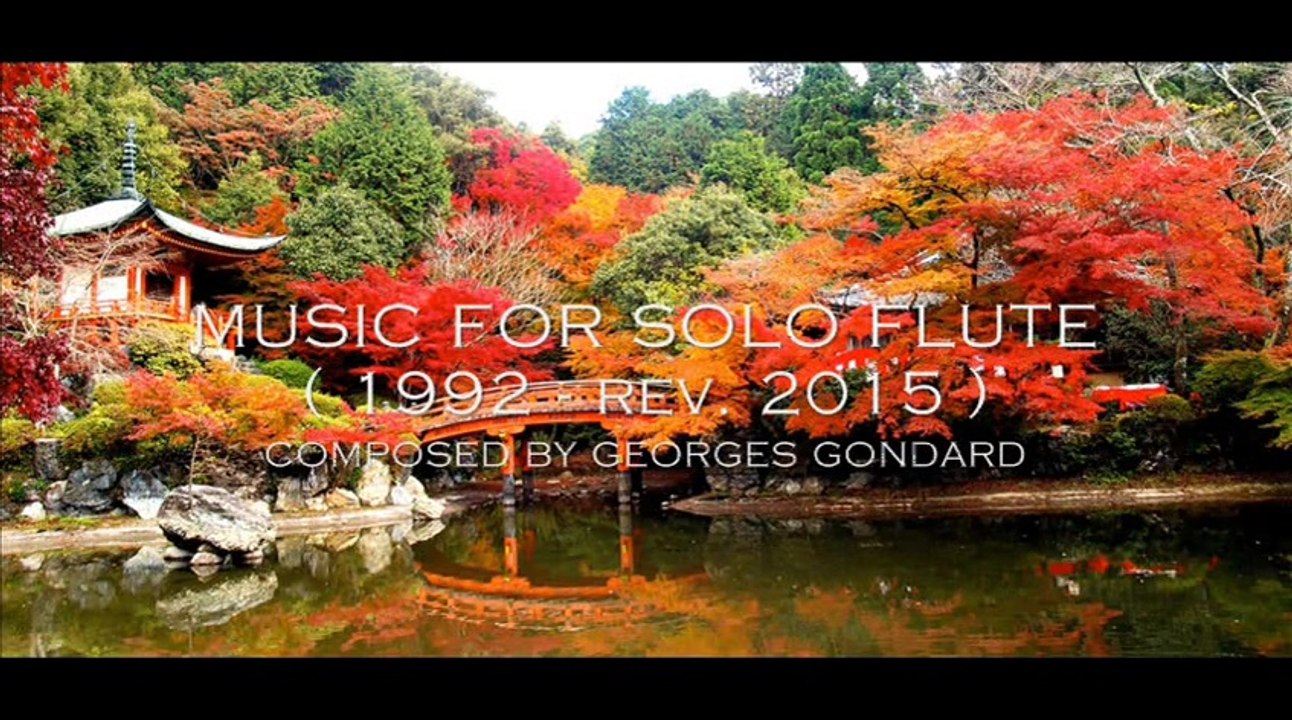 Georges Gondard : Music for solo flute ( 1992 - rev. 2015 ) Daigo-Ji , Kyoto, Japan