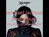 x - scape michael jackson's new album he's back!!