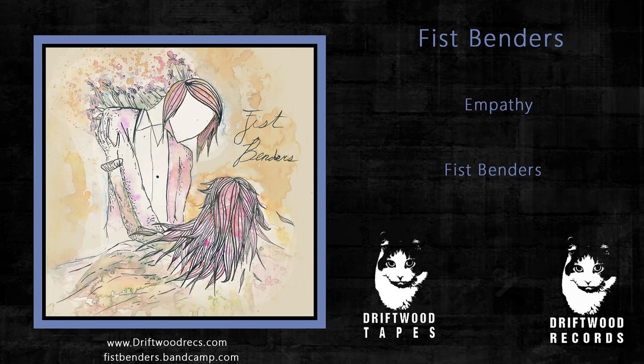 Fist Benders - Empathy