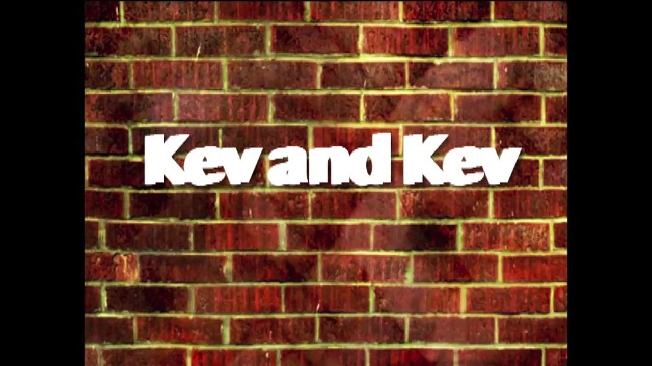 Kev and Kev Relationships