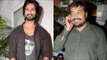Shahid Kapoor: Anurag Kashyap is One of the Finest Filmmakers - BT