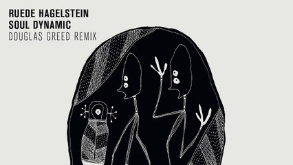 Ruede Hagelstein - Soul Dynamic (Douglas Greed Remix)