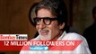 Big B Touches 12 Million Followers on Twitter - BT