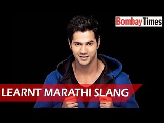 Wondering Why Varun Dhawan Learnt Marathi Slang? - BT