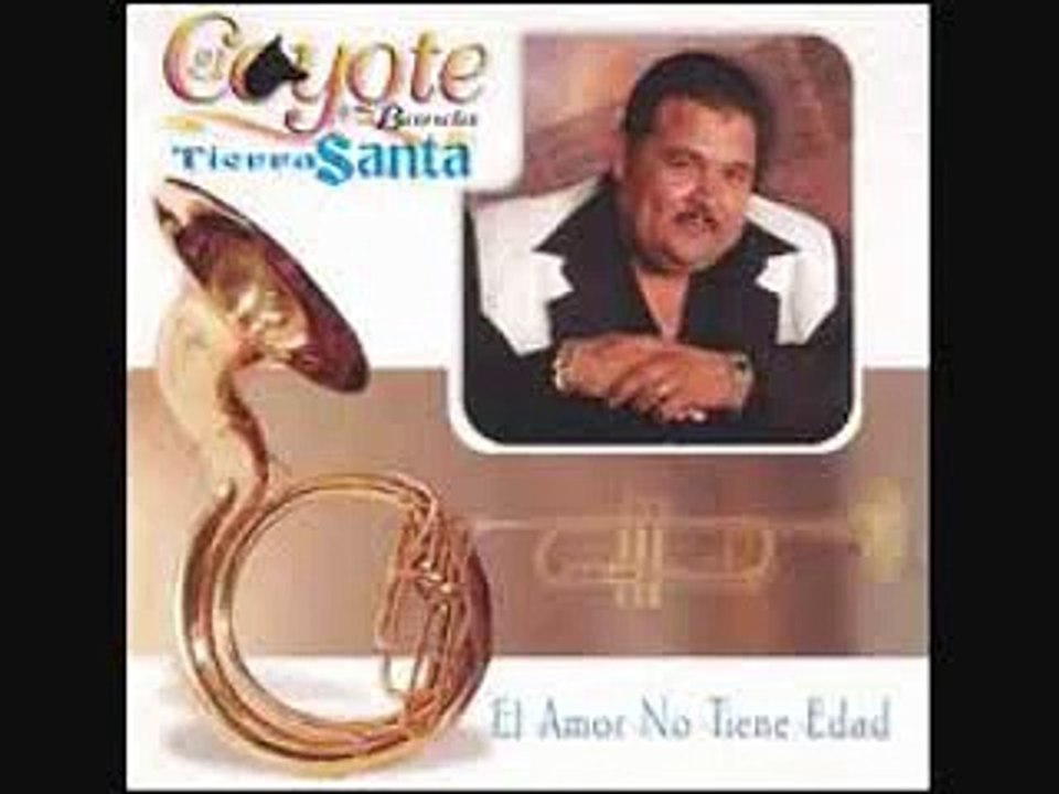 TE VAS AMOR EL COYOTE Y SU BANDA TIERRA SANTA