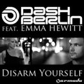 Dash Berlin feat. Emma Hewitt - Disarm Yourself