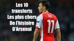 Arsenal: Top 10 transferts les plus chers de l'histoire des Gunners