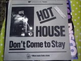 HOT HOUSE -DON'T COME TO STAY(RIP ETCUT)CONSTRUCTION REC 86