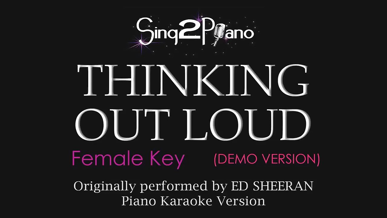 Thinking Out Loud (Female Key - Piano Karaoke demo) Ed Sheeran