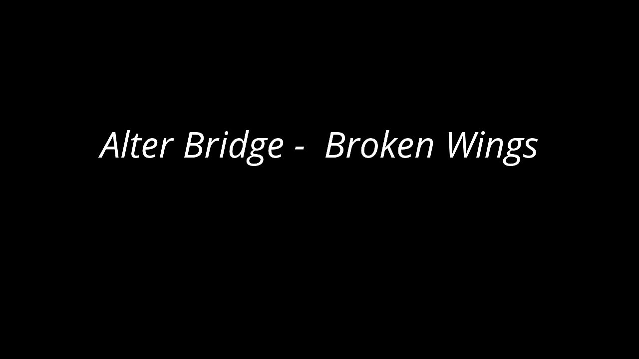 Broken Wings - Alter Bridge - Lyrics