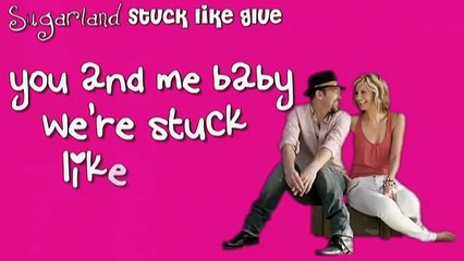 Sugarland - Stuck Like Glue WITH LYRICS (HQ sound)